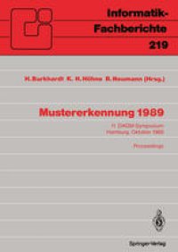 cover of the book Mustererkennung 1989: 11. DAGM-Symposium Hamburg, 2.–4. Oktober 1989 Proceedings