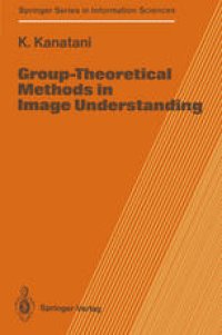 cover of the book Group-Theoretical Methods in Image Understanding