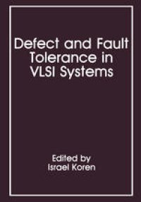 cover of the book Defect and Fault Tolerance in VLSI Systems: Volume 1