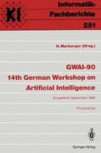 cover of the book GWAI-90 14th German Workshop on Artificial Intelligence: Eringerfeld, 10.–14. September 1990 Proceedings