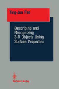 cover of the book Describing and Recognizing 3-D Objects Using Surface Properties