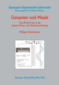 cover of the book Computer und Musik: Eine Einführung in die digitale Klang- und Musikverarbeitung