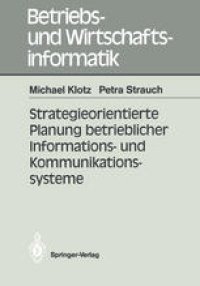 cover of the book Strategieorientierte Planung betrieblicher Informations- und Kommunikationssysteme