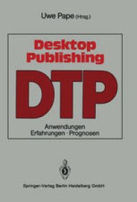 cover of the book Desktop Publishing: Anwendungen, Erfahrungen, Prognosen