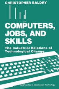 cover of the book Computers, Jobs, and Skills: The Industrial Relations of Technological Change