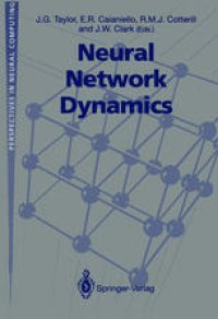 cover of the book Neural Network Dynamics: Proceedings of the Workshop on Complex Dynamics in Neural Networks, June 17–21 1991 at IIASS, Vietri, Italy