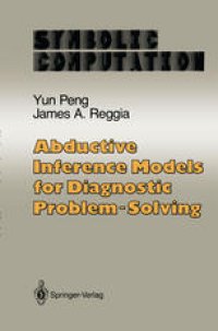 cover of the book Abductive Inference Models for Diagnostic Problem-Solving