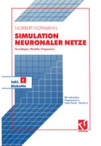 cover of the book Simulation Neuronaler Netze: Grundlagen, Modelle, Programme in Turbo Pascal