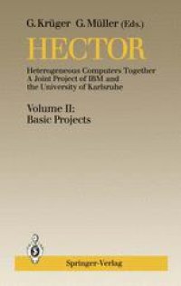 cover of the book Hector Heterogeneous Computers Together A Joint Project of IBM and the University of Karlsruhe: Volume II: Basic Projects