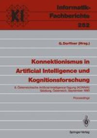 cover of the book Konnektionismus in Artificial Intelligence und Kognitionsforschung: 6. Österreichische Artificial-Intelligence-Tagung (KONNAI) Salzburg, Österreich, 18.–21. September 1990 Proceedings