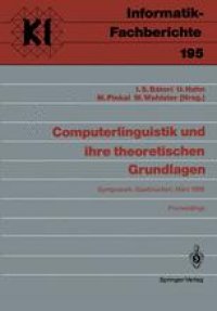 cover of the book Computerlinguistik und ihre theoretischen Grundlagen: Symposium, Saarbrücken, 9.–11. März 1988 Proceedings