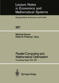 cover of the book Parallel Computing and Mathematical Optimization: Proceedings of the Workshop on Parallel Algorithms and Transputers for Optimization, Held at the University of Siegen, FRG, November 9, 1990