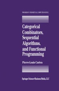 cover of the book Categorical Combinators, Sequential Algorithms, and Functional Programming