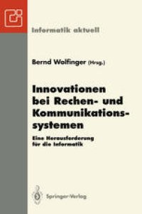 cover of the book Innovationen bei Rechen- und Kommunikationssystemen: Eine Herausforderung für die Informatik