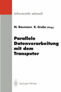 cover of the book Parallele Datenverarbeitung mit dem Transputer: 4. Transputer-Anwender-Treffen TAT ’92, Aachen, 22.–23. September 1992