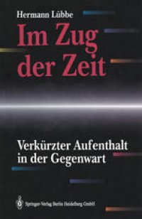 cover of the book Im Zug der Zeit: Verkürzter Aufenthalt in der Gegenwart