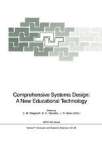 cover of the book Comprehensive Systems Design: A New Educational Technology: Proceedings of the NATO Advanced Research Workshop on Comprehensive Systems Design: A New Educational Technology, held in Pacific Grove, California, December 2–7, 1990