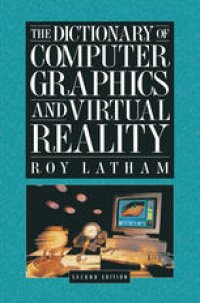 cover of the book The Dictionary of Computer Graphics and Virtual Reality