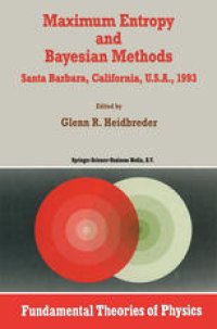 cover of the book Maximum Entropy and Bayesian Methods: Santa Barbara, California, U.S.A., 1993