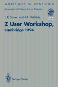 cover of the book Z User Workshop, Cambridge 1994: Proceedings of the Eighth Z User Meeting, Cambridge 29–30 June 1994