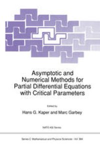 cover of the book Asymptotic and Numerical Methods for Partial Differential Equations with Critical Parameters