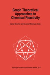 cover of the book Graph Theoretical Approaches to Chemical Reactivity