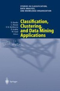 cover of the book Classification, Clustering, and Data Mining Applications: Proceedings of the Meeting of the International Federation of Classification Societies (IFCS), Illinois Institute of Technology, Chicago, 15–18 July 2004