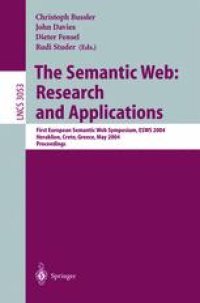 cover of the book The Semantic Web: Research and Applications: First European Semantic Web Symposium, ESWS 2004 Heraklion, Crete, Greece, May 10-12, 2004. Proceedings