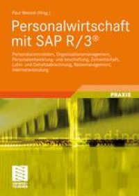 cover of the book Personalwirtschaft mit SAP R/3®: Personalstammdaten, Organisationsmanagement, Personalentwicklung- und beschaffung, Zeitwirtschaft, Lohn- und Gehaltsabrechnung, Reisemanagement, Internetanbindung