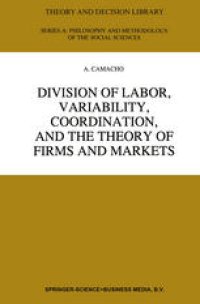 cover of the book Division of Labor, Variability, Coordination, and the Theory of Firms and Markets