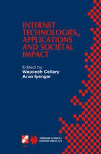 cover of the book Internet Technologies, Applications and Societal Impact: IFIP TC6 / WG6.4 Workshop on Internet Technologies, Applications and Societal Impact (WITASI 2002) October 10–11, 2002, Wroclaw, Poland