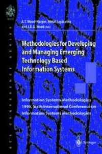 cover of the book Methodologies for Developing and Managing Emerging Technology Based Information Systems: Information Systems Methodologies 1998, Sixth International Conference on Information Systems Methodologies