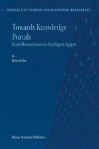 cover of the book Towards Knowledge Portals: From Human Issues to Intelligent Agents