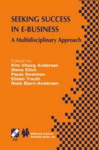 cover of the book Seeking Success in E-Business: A Multidisciplinary Approach
