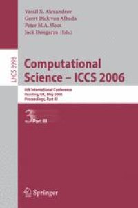 cover of the book Computational Science – ICCS 2006: 6th International Conference, Reading, UK, May 28-31, 2006. Proceedings, Part III