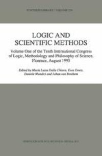 cover of the book Logic and Scientific Methods: Volume One of the Tenth International Congress of Logic, Methodology and Philosophy of Science, Florence, August 1995