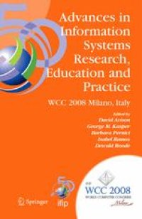 cover of the book Advances in Information Systems Research, Education and Practice: IFIP 20th World Computer Congress, TC 8, Information Systems, September 7-10, 2008, Milano, Italy