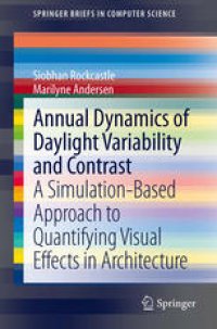 cover of the book Annual Dynamics of Daylight Variability and Contrast: A Simulation-Based Approach to Quantifying Visual Effects in Architecture