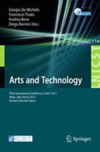 cover of the book Arts and Technology: Third International Conference, ArtsIT 2013, Milan, Italy, March 21-23, 2013, Revised Selected Papers