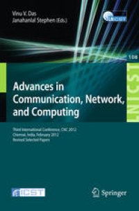 cover of the book Advances in Communication, Network, and Computing: Third International Conference, CNC 2012, Chennai, India, February 24-25, 2012, Revised Selected Papers