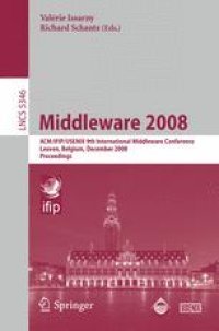 cover of the book Middleware 2008: ACM/IFIP/USENIX 9th International Middleware Conference Leuven, Belgium, December 1-5, 2008 Proceedings