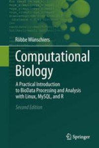 cover of the book Computational Biology: A Practical Introduction to BioData Processing and Analysis with Linux, MySQL, and R