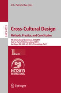 cover of the book Cross-Cultural Design. Methods, Practice, and Case Studies: 5th International Conference, CCD 2013, Held as Part of HCI International 2013, Las Vegas, NV, USA, July 21-26, 2013, Proceedings, Part I