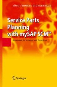 cover of the book Service Parts Planning with mySAP SCM™: Processes, Structures, and Functions