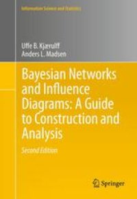 cover of the book Bayesian Networks and Influence Diagrams: A Guide to Construction and Analysis