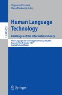 cover of the book Human Language Technology. Challenges of the Information Society: Third Language and Technology Conference, LTC 2007, Poznan, Poland, October 5-7, 2007, Revised Selected Papers