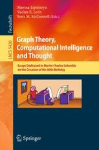 cover of the book Graph Theory, Computational Intelligence and Thought: Essays Dedicated to Martin Charles Golumbic on the Occasion of His 60th Birthday