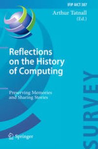 cover of the book Reflections on the History of Computing: Preserving Memories and Sharing Stories