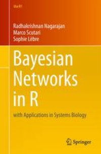 cover of the book Bayesian Networks in R: with Applications in Systems Biology