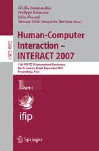 cover of the book Human-Computer Interaction – INTERACT 2007: 11th IFIP TC 13 International Conference, Rio de Janeiro, Brazil, September 10-14, 2007, Proceedings, Part I